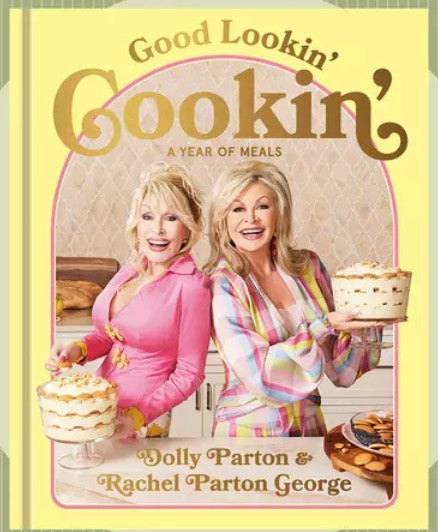 Good Lookin' Cookin': A Year of Meals