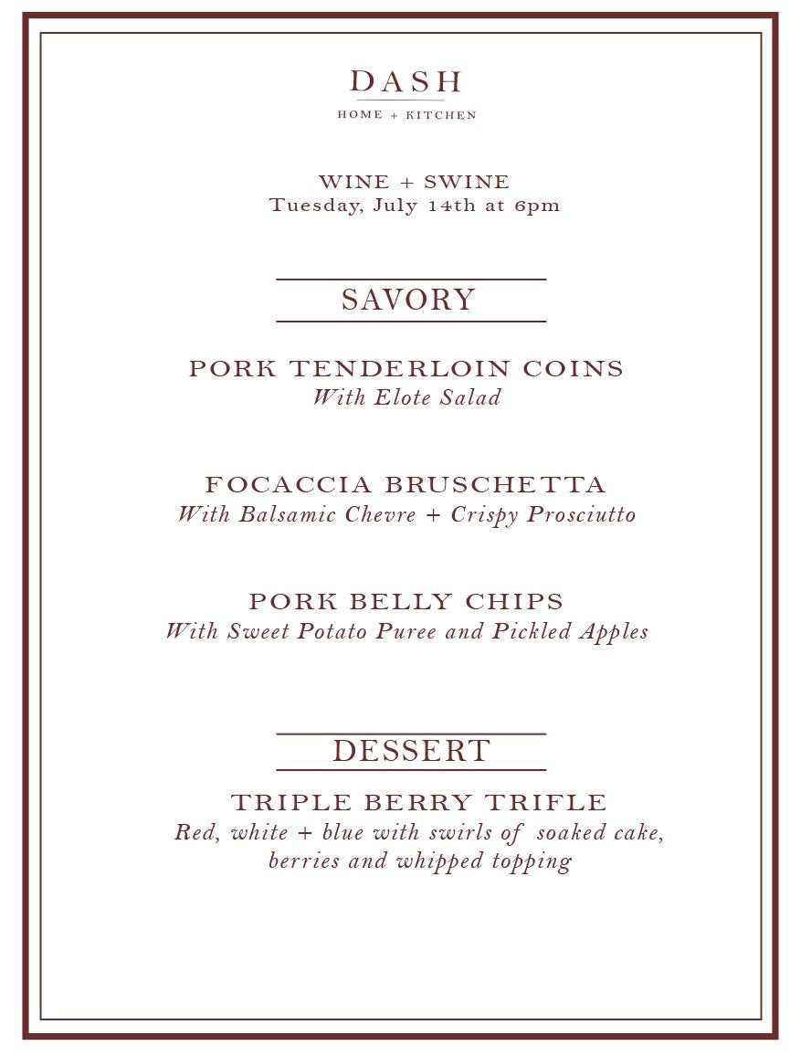 Wine + Swine DASH 1900 Wine Club. Tuesday, July 14th, 6:00 pm