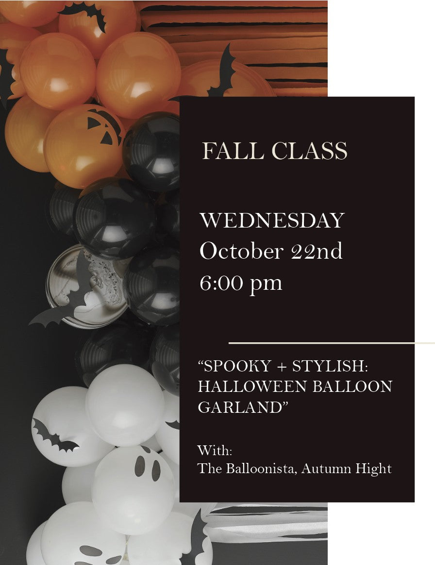 Spooky + Stylish Halloween Garland with the Balloonista.  Wednesday, October 22nd, 6:00 pm