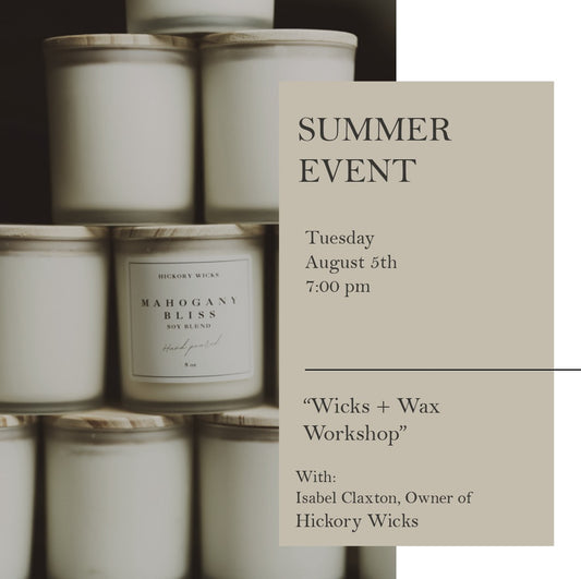 Wicks + Wax Workshop - Tuesday, August 5, 2025, 7:00 pm