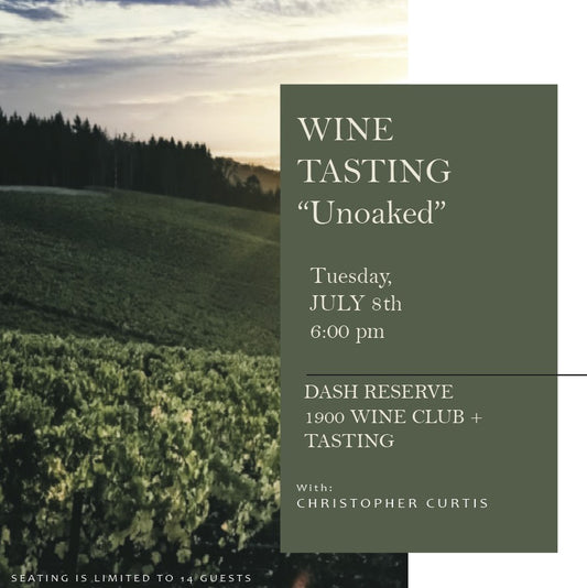 DASH Reserved Wine Tasting, Tuesday, July 8th, 2025, 6:00 pm