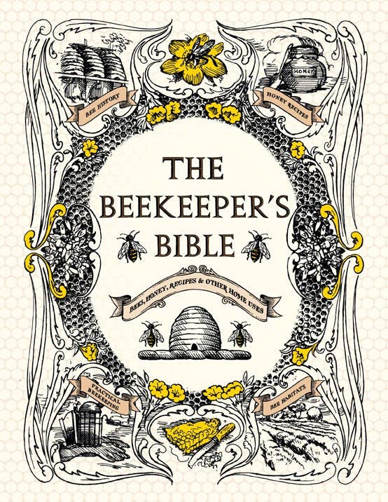 Beekeeper's Bible.  Bees, Honey, Recipes & Other Home Uses.
