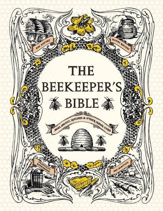 Beekeeper's Bible.  Bees, Honey, Recipes & Other Home Uses.