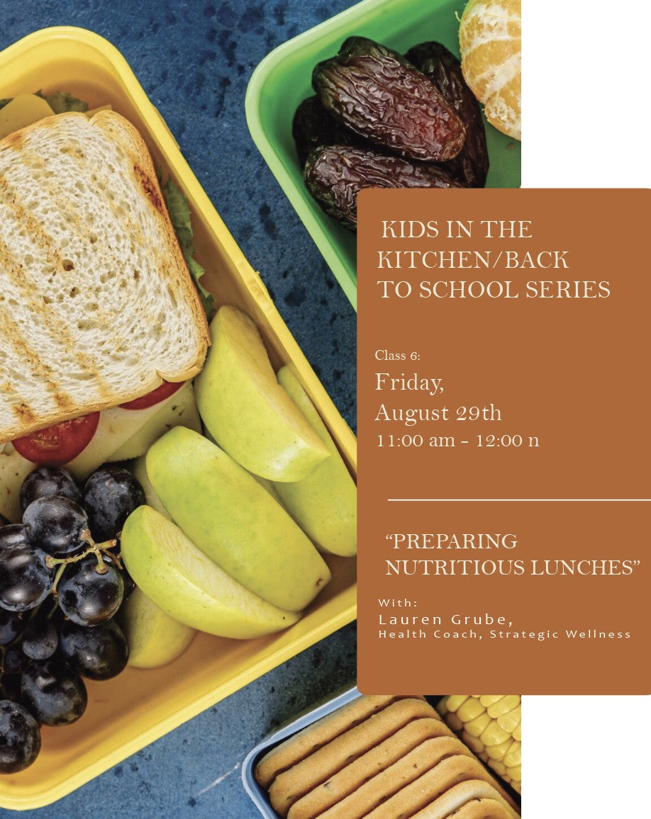 Preparing Nutritious Lunches, Friday, August 29th, 11:00 - 12:00 n
