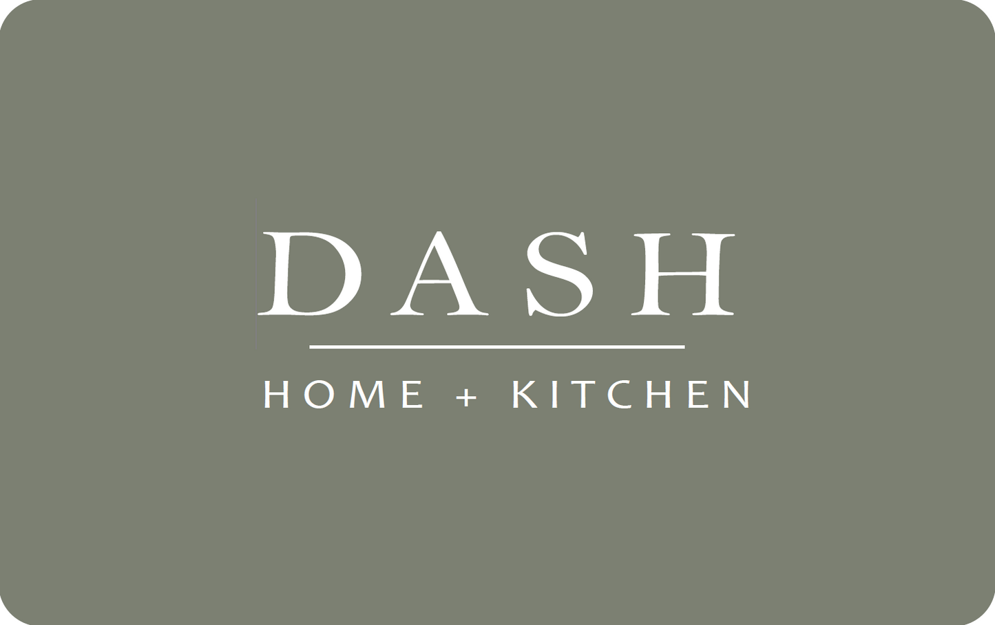 DASH Home + Kitchen Gift Card